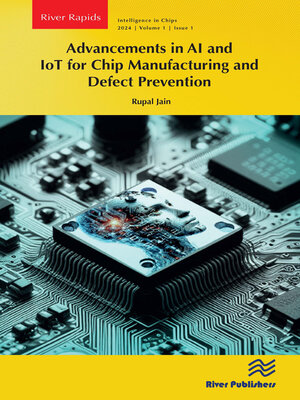 cover image of Advancements in AI and IoT for Chip Manufacturing and Defect Prevention